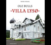 Årets feiring av Ole Bulls 200-års jubileum gav anledning til å gå inn i kildemateriale som ikke har vært benyttet før, noe som lå grunnlaget for boken ”Ole Bulls Villa Lysø”. Bok om Villa Lysø